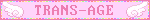 trans-age blinkie
